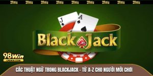 Các Thuật Ngữ Trong Blackjack